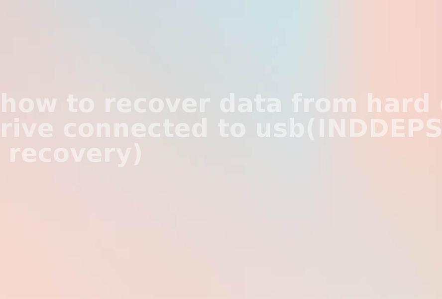 how to recover data from hard drive connected to usb(INDDEPS recovery)2