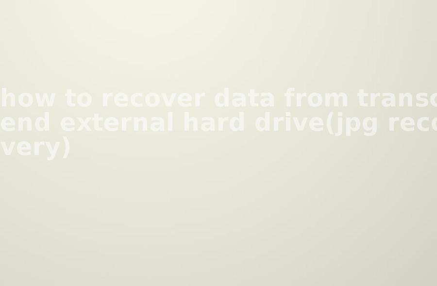 how to recover data from transcend external hard drive(jpg recovery)2